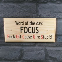 Word Of The Day: FOCUS, Rude Work Signs Adult Humour Office Plaque Manager 441 - £10.82 GBP