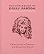 The Little Guide to Dolly Parton: Its Hard to be a Diamond in a Rhinestone World - £7.96 GBP