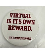 1980&#39;s? Virtual Is Its Own Reward Computerworld 2 1/4&quot; Litho Advertising... - $126.42 MXN