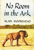 No Room In The Ark Moorehead, Alan 1959 Hardcover - $5.00