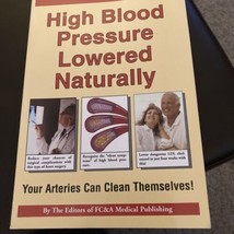 High Blood Pressure Lowered Naturally 2004 Softcover (Brand New) FC&amp;A - £6.15 GBP