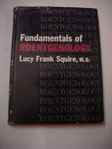 Fundamentals of Roentgenology (Commonwealth Fund Publications) by Lucy F... - $9.80
