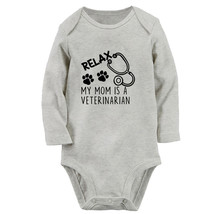 Babies Relax My Mom Is a Veterinarian Funny Romper Newborn Baby Bodysuit Outfits - £8.93 GBP