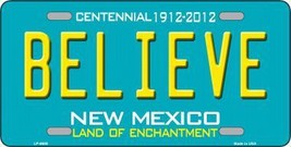 Believe New Mexico Novelty Metal License Plate LP-6685 - £14.24 GBP