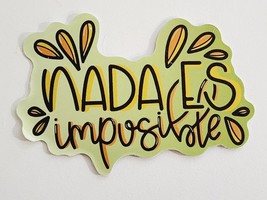 Nada es Imposible (Nothing&#39;s Impossible) Sticker Decal Beautiful Embellishment - £1.83 GBP