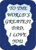 World&#39;s Greatest Dad I Love You 3&quot; x 4&quot; Love Note Family Friends Inspirational S - £3.04 GBP