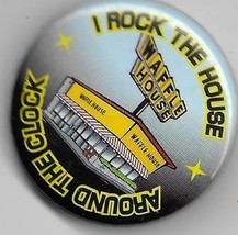 Waffle House button  &quot; I rock the house around the clock &quot; measuring ca.... - £3.53 GBP