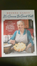 Brenda Gantt It&#39;s Gonna Be Good, Y&#39;all by Brenda Gantt (2021, Hardcover) - $59.39