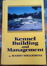 Kennel Building and Management Hardcover Book Mario Migliorini - $0.99