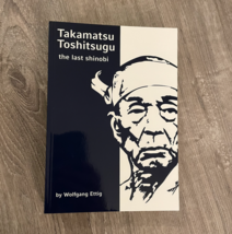 Takamatsu Toshitsugu The Last Shinobi Book by Wolfgang Ettig Ninjutsu Ninja - £19.94 GBP