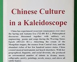 The East-West Communication Ser.: Chinese Culture in a Kaleidoscope by H... - £60.96 GBP