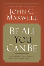 Be All You Can Be by John C. Maxwell - Good - £7.79 GBP