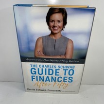 Charles Schwab Guide To Finances After Fifty Signed By Carrie SCHWAB-POMERANTZ - £23.69 GBP