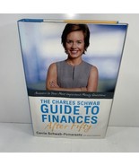 CHARLES SCHWAB GUIDE TO FINANCES AFTER FIFTY SIGNED BY CARRIE SCHWAB-POM... - £23.90 GBP