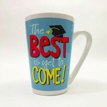 The Best is Yet to Come Coffee Mug Cup 16oz Tapered - $181.65 MXN