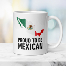 Patriotic Mexican Mug Proud to be Mexican, Gift Mug with Mexican Flag - $21.50