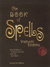 The Book of Spells: Vintage Edition: Bring the Power of the Good to Your Life, Y - £18.73 GBP