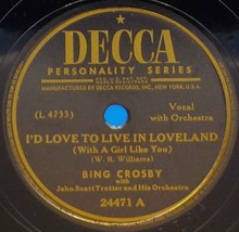 Bing Crosby 78 I&#39;d Love To Live In Loveland / Love Thy Neighbor EE- / E- SH1B - £5.53 GBP