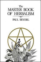 Master Book Of Herbalism By Paul Beyerl - £51.80 GBP
