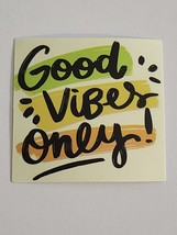Good Vibes Only! Motivational Square Multicolor Quote Sticker Decal Great Gift - £1.85 GBP