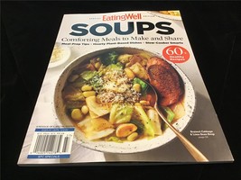 Eating Well Magazine Special Edition Soups: Comforting Meals 60+ Healthy Recipes - £9.59 GBP