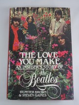 The Love You Make An Insider&#39;s Story of The Beatles - Peter Brown Steven... - $6.99