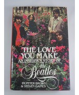The Love You Make An Insider&#39;s Story of The Beatles - Peter Brown Steven... - $9.80 CAD