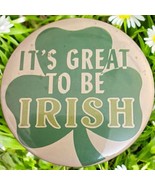 Vtg It&#39;s Great To Be Irish Green Pinback Button Lucky St Patrick’s Day Pin - $11.18