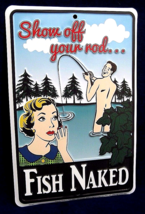 Fish Naked -*US Made* Embossed Sign -Man Cave Cabin Garage Bar Rec Rm Wall Decor - £12.54 GBP