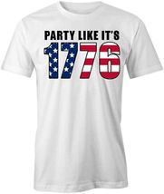 PARTY LIKE ITS 1776 TShirt Tee Short-Sleeved Cotton PATRIOTIC CLOTHING S... - $15.14+