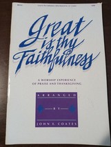 Great is Thy Faithfulness: Praise &amp; Thanksgiving John Coates Sheet Music - £23.64 GBP