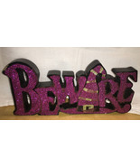 Beware Glitter Table Decoration - $5.89