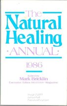 The Natural Healing Annual 1986 Bricklin, Mark - £4.89 GBP