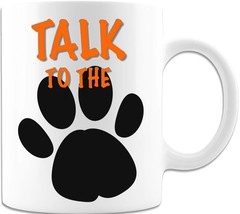 Talk To The Paw - Coffee Mug - £14.83 GBP