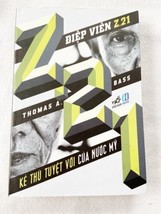 Điệp Viên Z.21 by Thomas A. Bass Vietnamese PB 2014 - $14.99