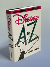 Disney A to Z The Official Encyclopedia by Dave Smith Hardcover - $4.99