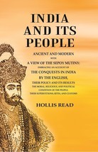 India and its People Ancient and Modern with a View of the Sepoy Mut [Hardcover] - £32.13 GBP