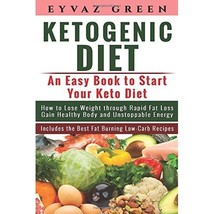 Ketogenic Diet: An Easy Book to Start Your Keto Diet: How to Lose Weight through - $11.00