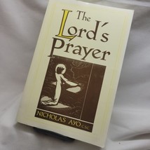 The Lord&#39;s Prayer A Survey Theological And Literary By Nicholas Ayo Notre Dame  - £11.05 GBP