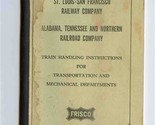 Frisco Train Handling Instructions for Transportation &amp; Mechanical Depar... - $15.84