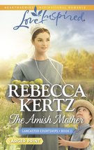 The Amish Mother (Lancaster Courtships, 2) Kertz, Rebecca - $55.73 MXN