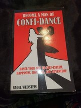 Become a Man of Confi-Dance: Dance Y... by Weinstein, Raoul Paperback SIGNED - £10.24 GBP