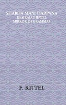 Shabda Mani Darpana Kesiraja&#39;s Jewel Mirror Of Grammar [Hardcover] - £31.72 GBP
