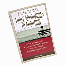 Three Approaches to Abortion Thoughtful &amp; Compassionate Guide Peter Kree... - £7.09 GBP