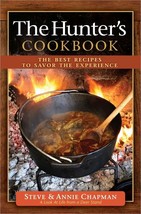 The Hunter&#39;s Cookbook: The Best Recipes to Savor the Experience [Spiral-... - $8.00