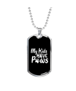 My Kids Have Paws White Necklace Stainless Steel or 18k Gold Dog Tag 24&quot;... - £37.92 GBP+