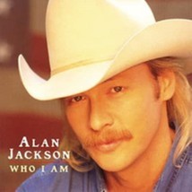  Who I Am by Alan Jackson Cd - £8.25 GBP