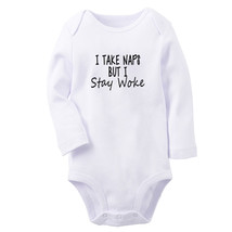 I Take Naps But I Stay Woke Funny Baby Bodysuits Newborn Romper Infant Jumpsuits - £8.59 GBP