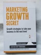 Marketing Growth Secret: Growth Hacking, Marketing, Pr And By Roberto Liccardo - £9.37 GBP