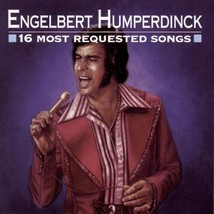 Engelbert Humperdinck : 16 Most Requested Songs [US Import] CD Import (1999) Pre - £11.99 GBP